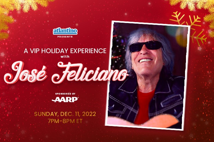 A VIP Holiday Experience with José Feliciano Sponsored by AARP