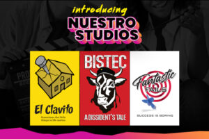 Nuestro Stories Launches Nuestro Studios with Slate of Bold Original Films, and Podcast Productions