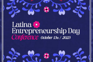 Inaugural Latina Entrepreneurship Day Conference Announced in Houston