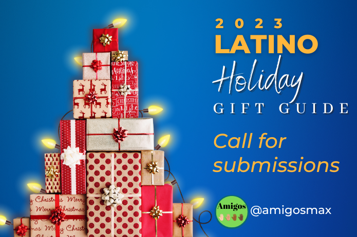 MEDIA ALERT: Calling all Latino Entrepreneurs: AMIGOS Holiday Gift Guide Seeks Submissions for its 2023 Edition