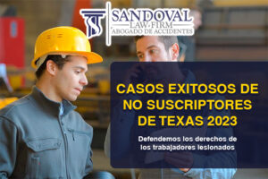 Sandoval Law Firm Celebra Un Año de Éxito: Casos Ganados de No-Suscriptores de Texas en 2023 para sus Clientes