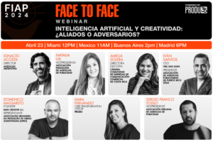FIAP Face to Face Webinar: Inteligencia artificial y creatividad: ¿Aliados o adversarios? este martes 23 de abril
