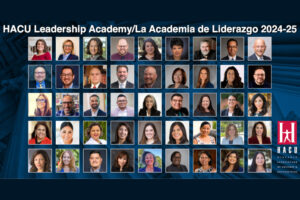 2024-25 Fellows of HACU’s Leadership Academy/La Academia de Liderazgo announced