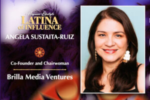 Hispanic Lifestyle to Honor Brilla Media Ventures/Nuestro Stories Co-Founder Angela Sustaita-Ruiz for Leadership at Connecting Latinas of Influence Awards-October 23