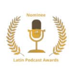 latin podcast awards