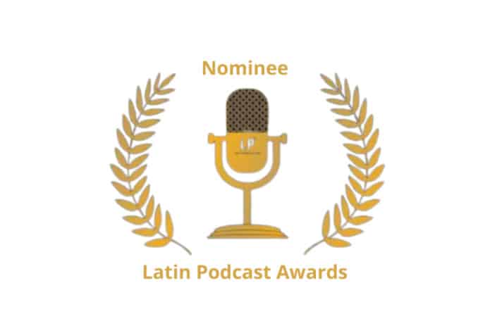 Latin Podcast Awards Unveils Eleven New Nominees, Celebrating Global Latino Podcasting Excellence