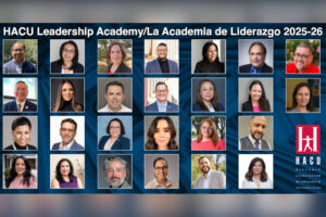 2025-26 Fellows of HACU’s Leadership Academy/La Academia de Liderazgo Announced