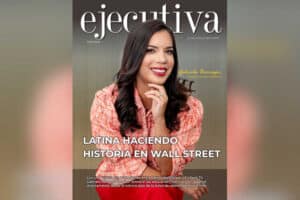 Gabriela Berrospi, Founder of Latino Wall Street, on The Cover of Ejecutiva Magazine