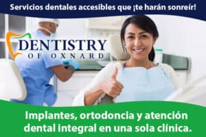 Dentistry of Oxnard Amplía el Acceso a Odontología Digital con Implantes y Atención Dental Integral en Oxnard, California