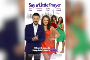 Rom Com ‘Say a Little Prayer’ Celebrates Valentine’s Day and Galentine’s Day