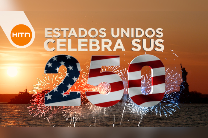 HITN Unites Hispanic Audiences Around America’s 250th with Programming, Content, and Experiences Built to Celebrate