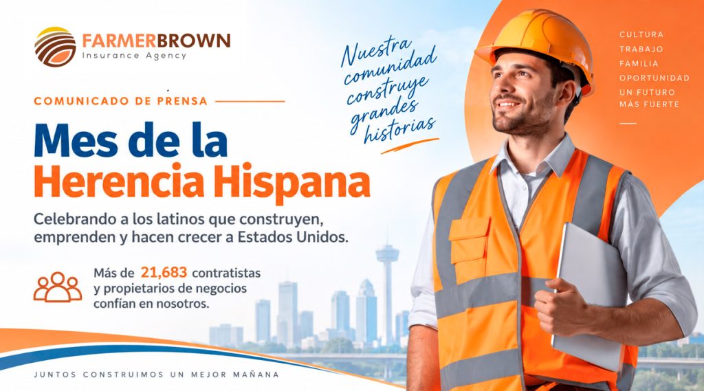 Farmer Brown Insurance celebra el Mes de la Herencia Hispana honrando a los latinos que construyen, emprenden y hacen crecer a Estados Unidos