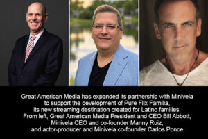Great American Media Expands Partnership with Minivela to Develop New Latino Family Streamer Pure Flix Familia