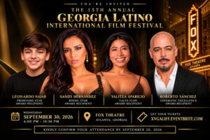 Georgia Latino International Film Festival Announces 2026 Honorees for the 15th Anniversary