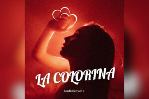 reVolver Podcasts Brings Classic Radionovela La Colorina to Today’s Audio Audiences