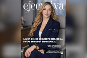 Laura Gómez, Founder and CEO of GV Group, on The Cover of Ejecutiva Magazine